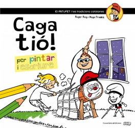 Caga tió!. Per pintar i escriure, Roger Roig / Hugo Prades - COSSETANIA EDICIONS
