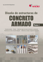 Diseño de estructuras de concreto armado. Tomo I, Juan Emilio Ortega García - MACRO EDITORIAL (IBD)
