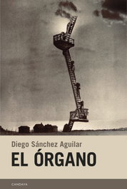El órgano, Diego Sánchez Aguilar - CANDAYA
