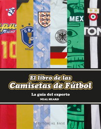 El libro de las camisetas de fútbol, Neal Heard - BASE
