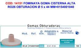 FOMINAYA Goma de Cisterna Alta RO26 Obturación Ø 5 x 44 mm