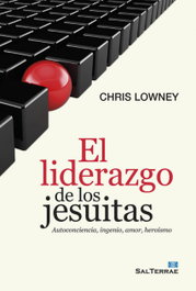 El liderazgo de los jesuitas, Chris Lowney - SALTERRAE