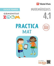 VICENS VIVES, PRACTICAMAT 4T.PRIMARIA. TRIMESTRAL. COMUNITAT ZOOM. CATALUNYA - VICENS VIVES