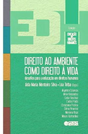 Direito ao ambiente como direito à vida, Aida Maria Monteiro Silva - CORTEZ EDITORA