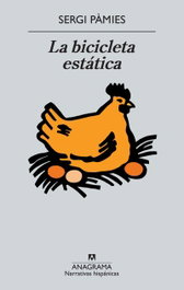 ANAGRAMA, La bicicleta estática, Sergi Pàmies Bertran - ANAGRAMA