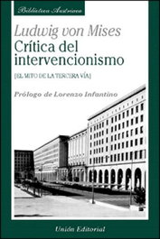 Crítica del intervencionismo, Von Mises - UNION EDITORIAL