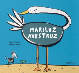 OQO, Mariluz Avestruz - Rachel Chaundler/Bernardo Carvalho