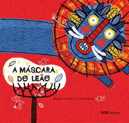 A máscara do leão, Margarita Del Mazo Fernandez - OQO