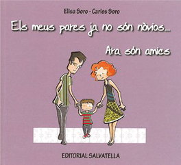MEUS PARES JA NO SON NOVIOS... ARA SON AMICS, Carles Soro - SALVATELLA
