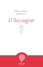 El lloc sagrat, Montserrat Dameson - EDITORIAL ALBADA