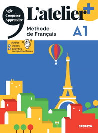 SANTILLANA-DIDIER L'Atelier + A1 méthode de français - Livre élève + Didierfle.app