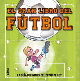 EDEBE, EL GRAN LIBRO DEL FÚTBOL - EDEBE