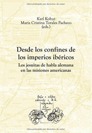 Desde los confines imperios ibericos, Karl Kohut - IBEROAMERICANA - VERVUERT