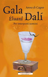 MORELLINI, Gala Eluard Dali: Per Interposti Uimini, Anna Di Cagno - MORELLINI