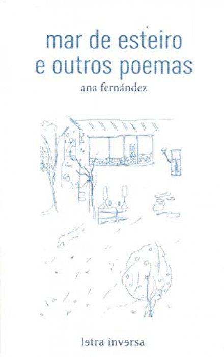 Mar de esteiro e outros poemas, Ana Fernandez - TOXOSOUTOS, S.L.