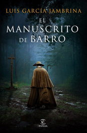 El manuscrito de barro, Luis García Jambrina - ESPASA CALPE