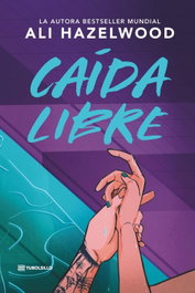 Caída libre, Ali Hazelwood - TUBOLSILLO