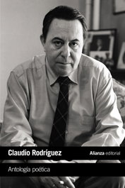 Antología poética, Claudio Rodríguez - ALIANZA