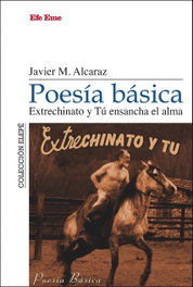EFE EME Poesía básica. Extrechinato y Tú ensancha el alma, Javier Martínez Alcaraz - EFE EME