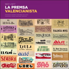 1837-1977 La premsa valencianista, Martínez Gallego, Francesc-Andreu - PUV.(PUB.UNIVERSITAT VALENCIA)