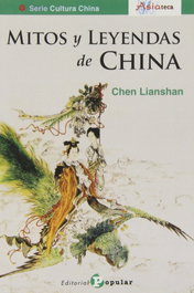 Mitos y leyendas de china, Chen Lianshan - POPULAR