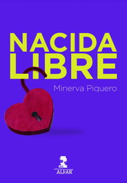 Nacida Libre, Minerva Piquero - ALFAR EDICIONES