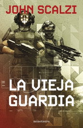 La vieja guardia nº 01/06, John Scalzi - MINOTAURO