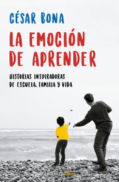 La emoción de aprender, César Bona - DEBOLSILLO