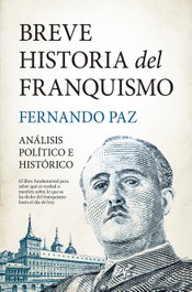 Breve historia del franquismo, Fernando Paz - SEKOTIA
