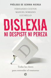 Dislexia: ni despiste ni pereza, Fernando Cuetos Vega; Manuel Soriano-Ferrer - LA ESFERA DE LOS LIBROS