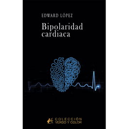 Bipolaridad cardiaca, Edward López - Editorial Adarve