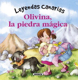 SUSAETA EDICIONES, Olivina, la Piedra Mágica - Leyendas Canarias