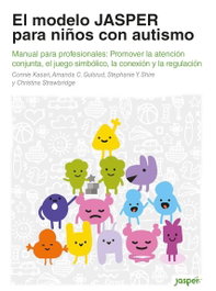 AUTISMO AVILA, El modelo Jasper para niños pequeños con autismo - AUTISMO AVILA