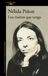 Los rostros que tengo, Nélida Piñón - Alfaguara