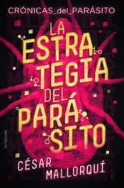 La estrategia del parásito, César Mallorquí - SM