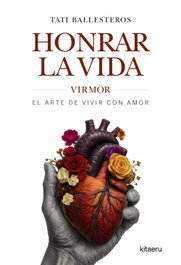 Honrar la vida, Tati Ballesteros - KITAERU LIBROS