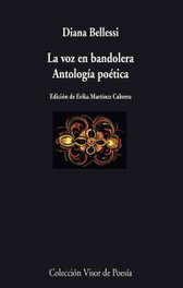 La voz en bandolera, Diana Bellessi - VISOR EDITORIAL