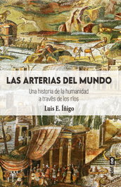 Las arterias del mundo, Íñigo Fernández, Luis E. - EDAF EDITORIAL