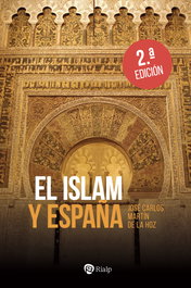 El Islam y España, José Carlos Martín de la Hoz - RIALP