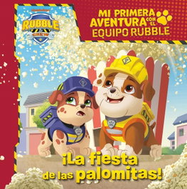BEASCOA Mi primera aventura con la Patrulla Canina / Paw Patrol - La fiesta de las palomitas