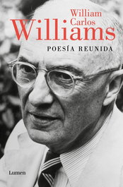 LUMEN, Poesía reunida, William Carlos Williams - LUMEN