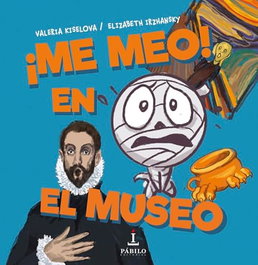 ¡Me meo! en el museo, Valeria Kiselova - PABILO EDITORIAL
