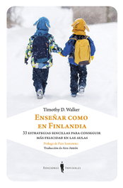 Enseñar como en Finlandia, Timothy D. Walker - INVISIBLES EDICIONES