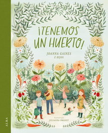 ¡Tenemos un huerto!, Joanna Gaines - ALBA
