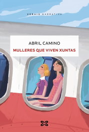 Mulleres que viven xuntas, Abril Camino - XERAIS