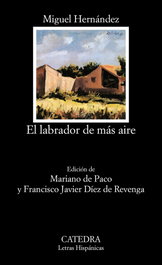 El labrador de más aire, Miguel Hernández - CATEDRA
