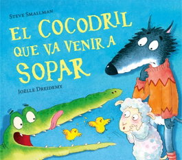 BEASCOA, El cocodril que va venir a sopar - Steve Smallman