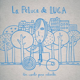 LALALA EDICIONES La Peluca de Luca, VV.AA. - LALALA EDICIONES