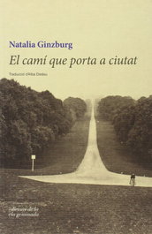El camí que porta a ciutat, Natalia Ginzburg - ELA GEMINADA EDICIONS
