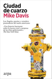 Ciudad de cuarzo, Mike Davis - ARPA EDITORES